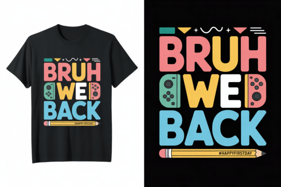 Bruh We Back Funny Gamer Back to School