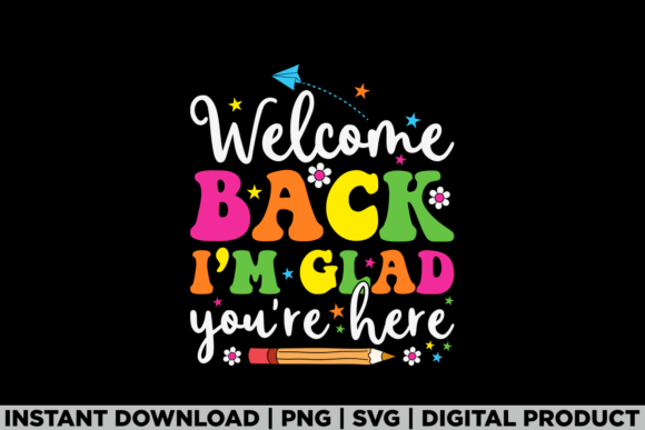 I'm Glad You're Here Welcome Back to School