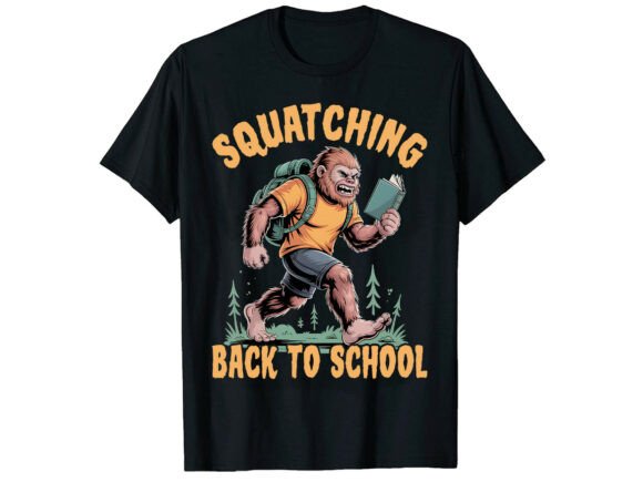 Squatching Back to School SVG T-Shirt
