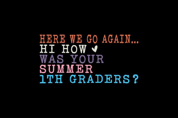 Summer 1st Grader, Back to School SVG: A Creative Trend for T-Shirt Designers and Entrepreneurs